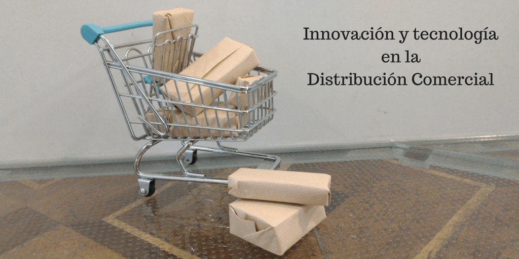 Innovación y tecnología en la distribución comercial