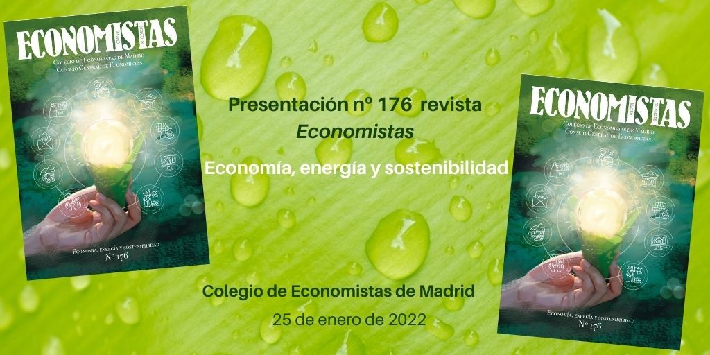 Presentación del nº 176 de la revista Economistas «Economía, energía y sostenibilidad»